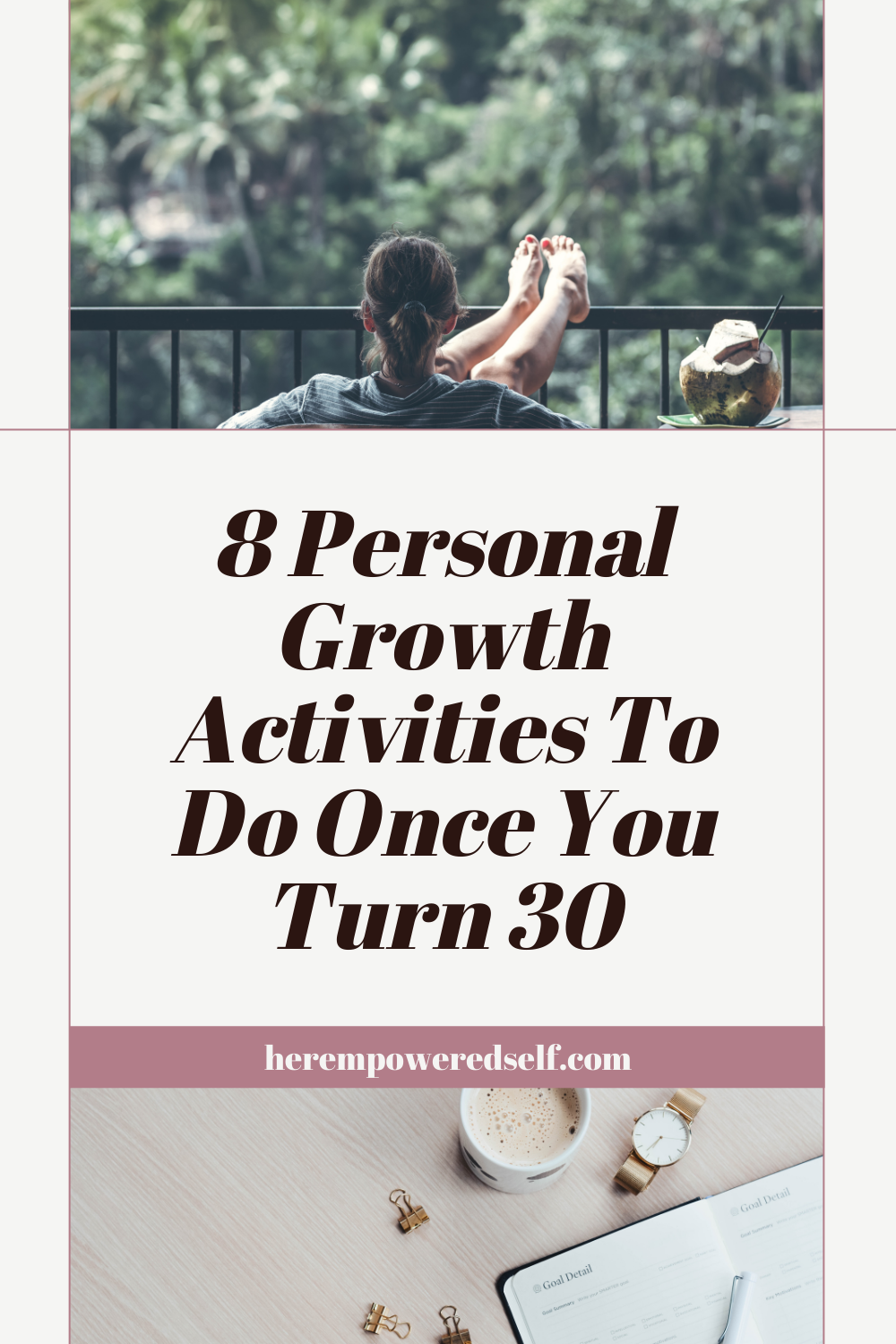 8 Things To Do Once You Turn 30 For Personal Growth - Her Empowered Self